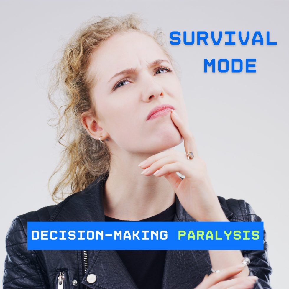 Survival Mode Indecision